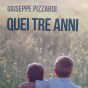 Quei tre anni. L’esordio di Giuseppe&nbsp;Pizzardi